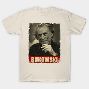 Charles Bukowski - NEW RETRO STYLE T-Shirt